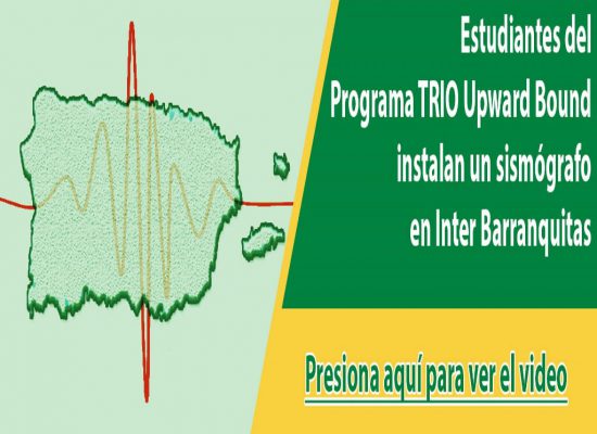 Estudiantes del Programa TRIO Upward Bound instalan un sismógrafo en Inter Barranquitas