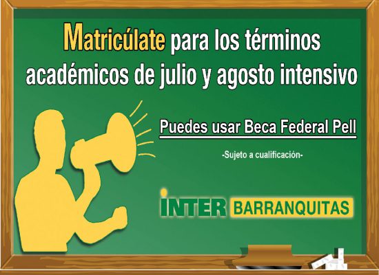 Matricúlate para los términos académicos de julio y agosto intensivo<br>